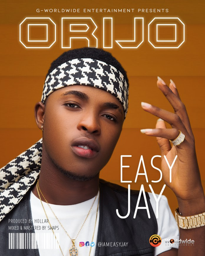 Music: Easy Jay – Orijo (Prod. Hollar)
