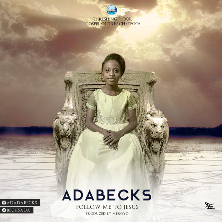 VIDEO: AdaBecks – Follow Me To Jesus
