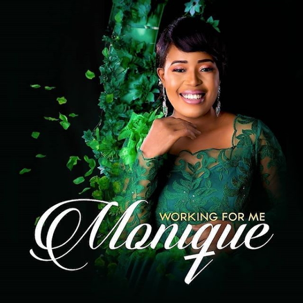 GOSPEL ALBUM: Monique – Working For Me