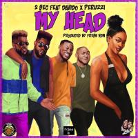 MUSIC: 2Sec x Davido x Peruzzi – My Head (Manya)