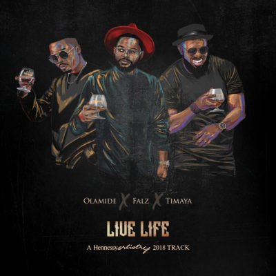 Music: Olamide x Falz x Timaya – Live Life (Prod. Major Bangz)
