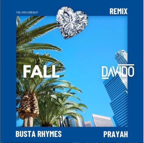 STREAM: Davido – Fall (Remix) ft. Busta Rhymes & Prayah