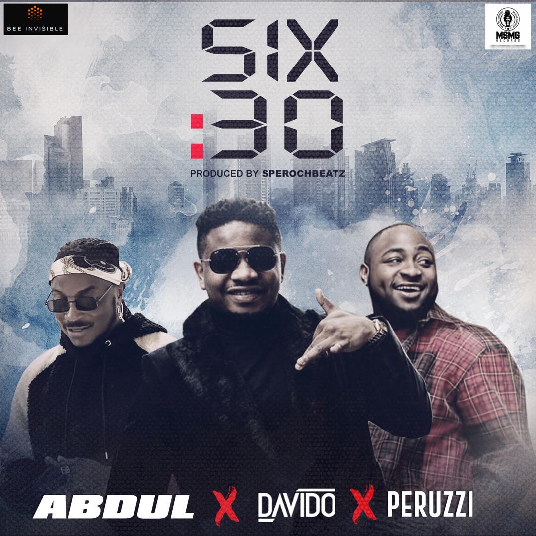 VIDEO: Abdul ft. Davido & Peruzzi – Six30