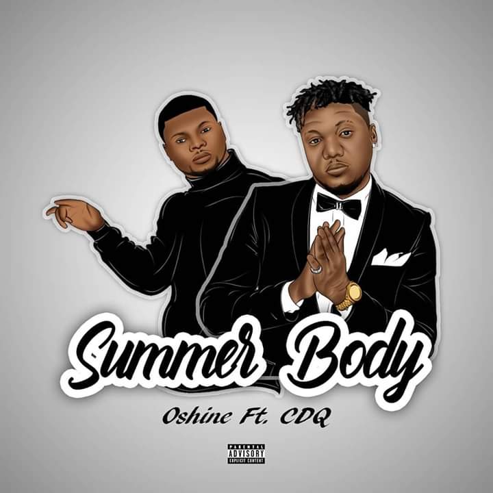 VIDEO: Oshine – Summer Body ft. CDQ