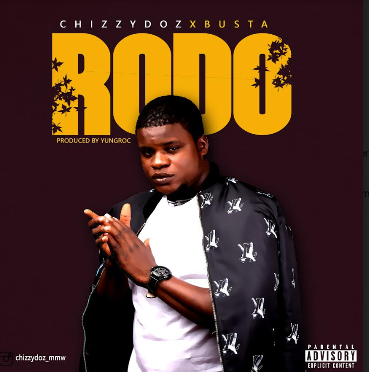 Music: Chizzydoz – Rodo Ft. Xbusta