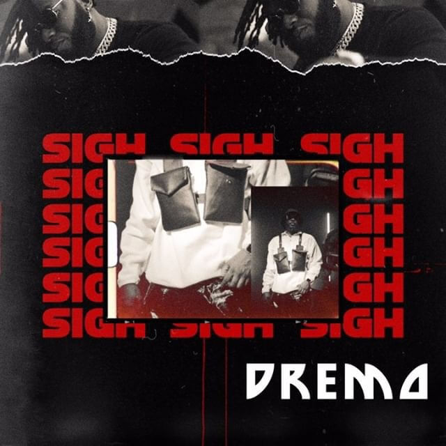 Music: Dremo – Sigh