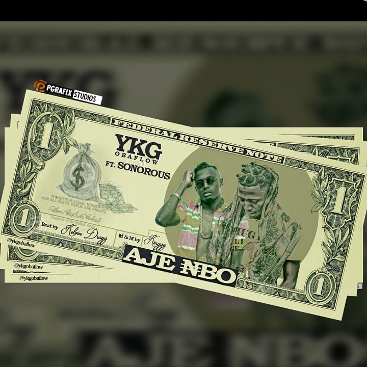 Music: YKG Obaflow – Aje Nbo Ft. Sonorous