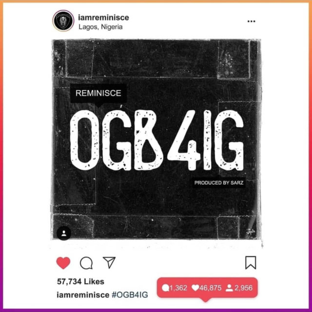 Music: Reminisce – OGB4IG