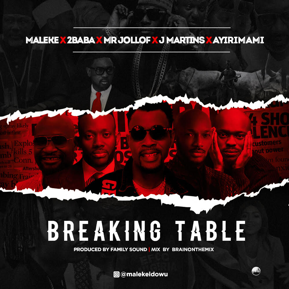 Fresh: Maleke X 2Baba X Mr Jollof X J Martins X Ayirimami – Breaking Table