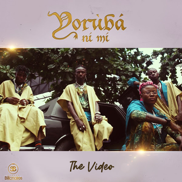 VIDEO: Street Billionaires – Yoruba Ni Mi