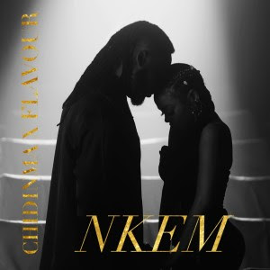 VIDEO: Chidinma & Flavour – Nkem