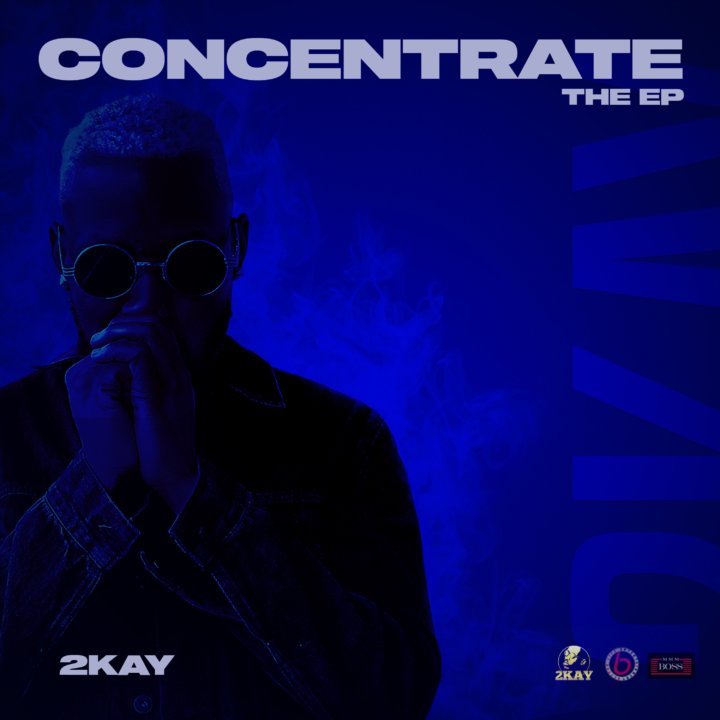 Mr 2kay Drops New Song “Concentrate” | Stream “Concentrate” (The EP)