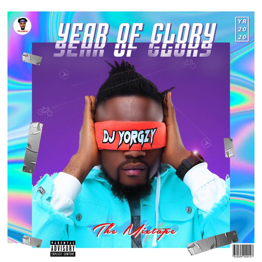 Mixtape: Dj Yorgzy – Year of glory