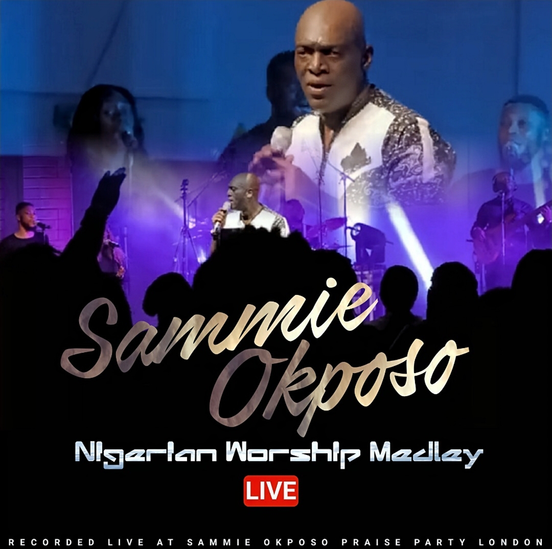 Nigerian Gospel Act Sammie Okposo releases new single, “Nigerian Worship Medley”