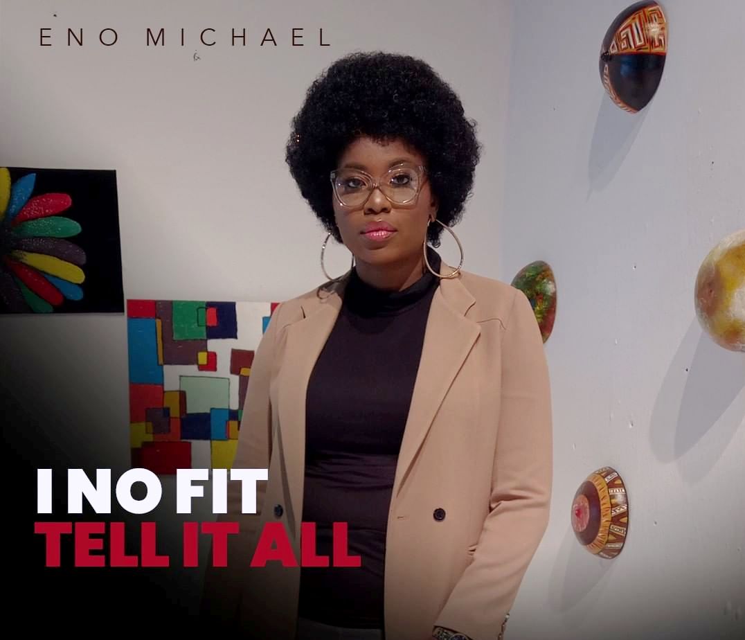 Nigerian Gospel Artist, Eno Michael releases “I No Fit Tell It All” video