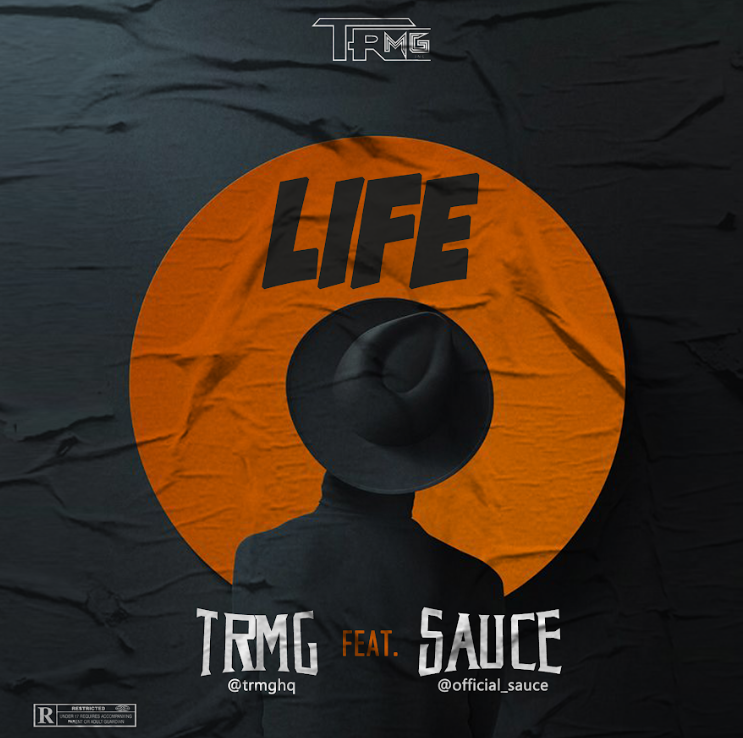 TRMG Collaborates with Sauce on a brand new buzzing single titled “Life”.