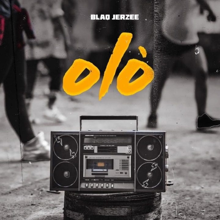 Blaq Jerzee releases new single and video, “Olo”