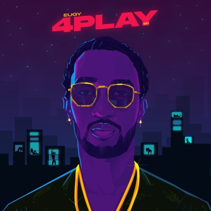 Eugy comes through with “4 Play” EP