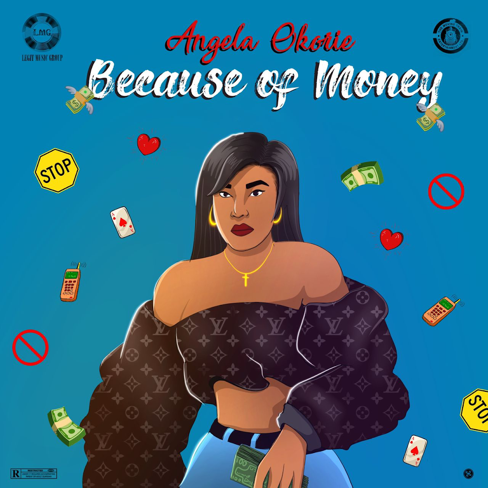 Angela Okorie releases a brand new single titled Because of Money.