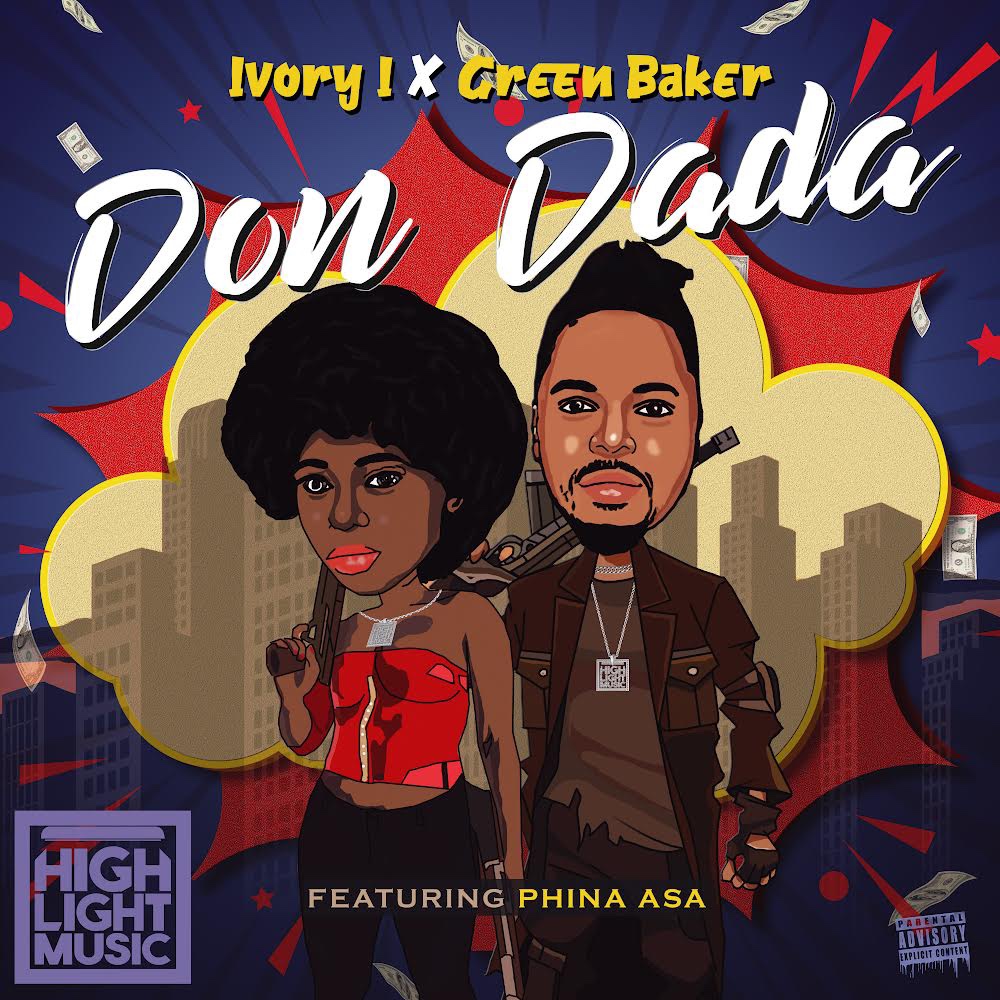 IVORY I & GREEN BAKER FT. PHINA ASA SERVES AMAPIANO VIBES TITLED “DON DADA”