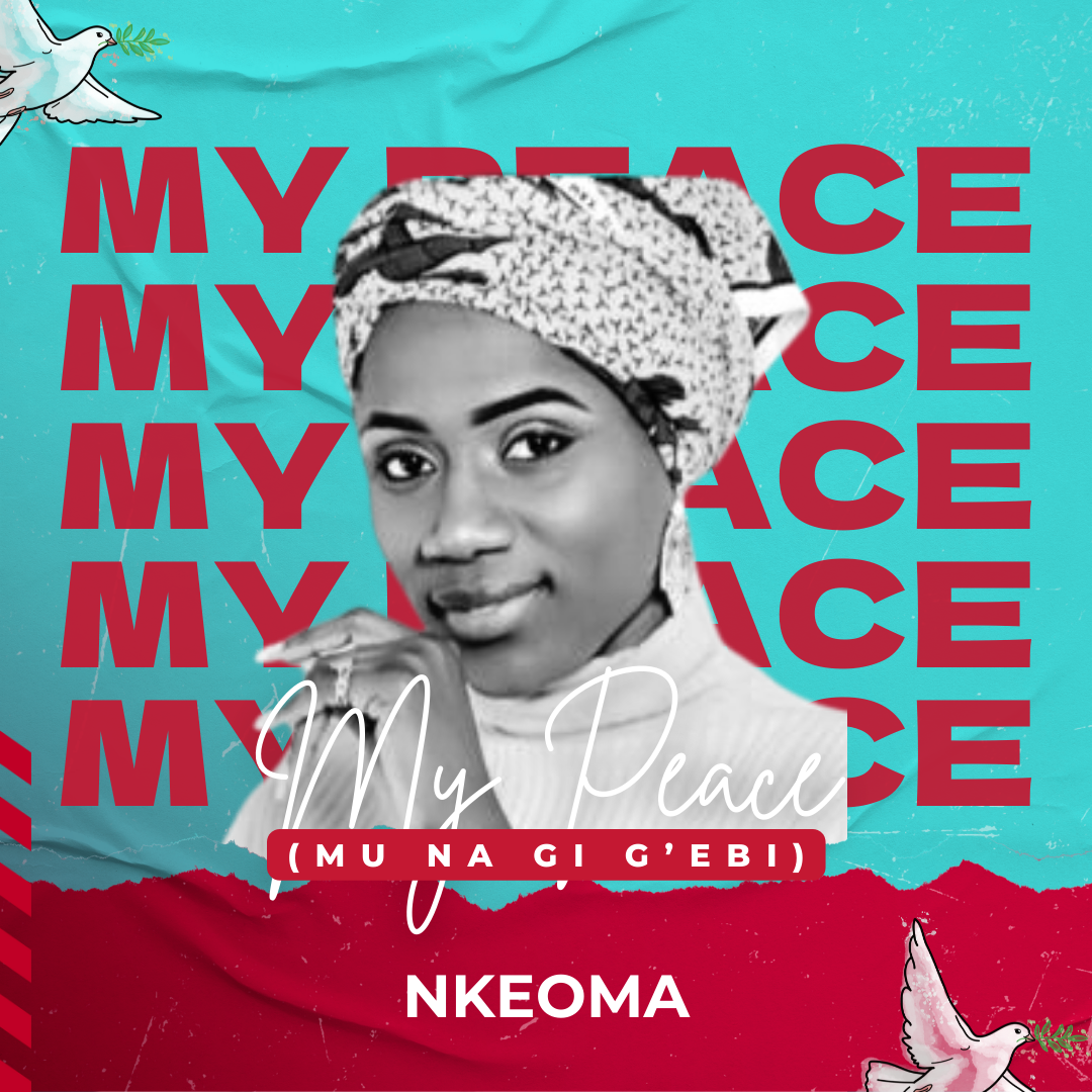 Gospel Singer, NKEOMA releases a brand new single titled MY PEACE “Mu Na Gi G’ebi”