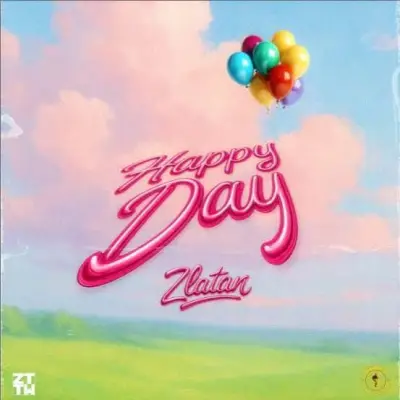 Zlatan – Happy Day: A Feel-Good Anthem from the Zanku Records Boss
