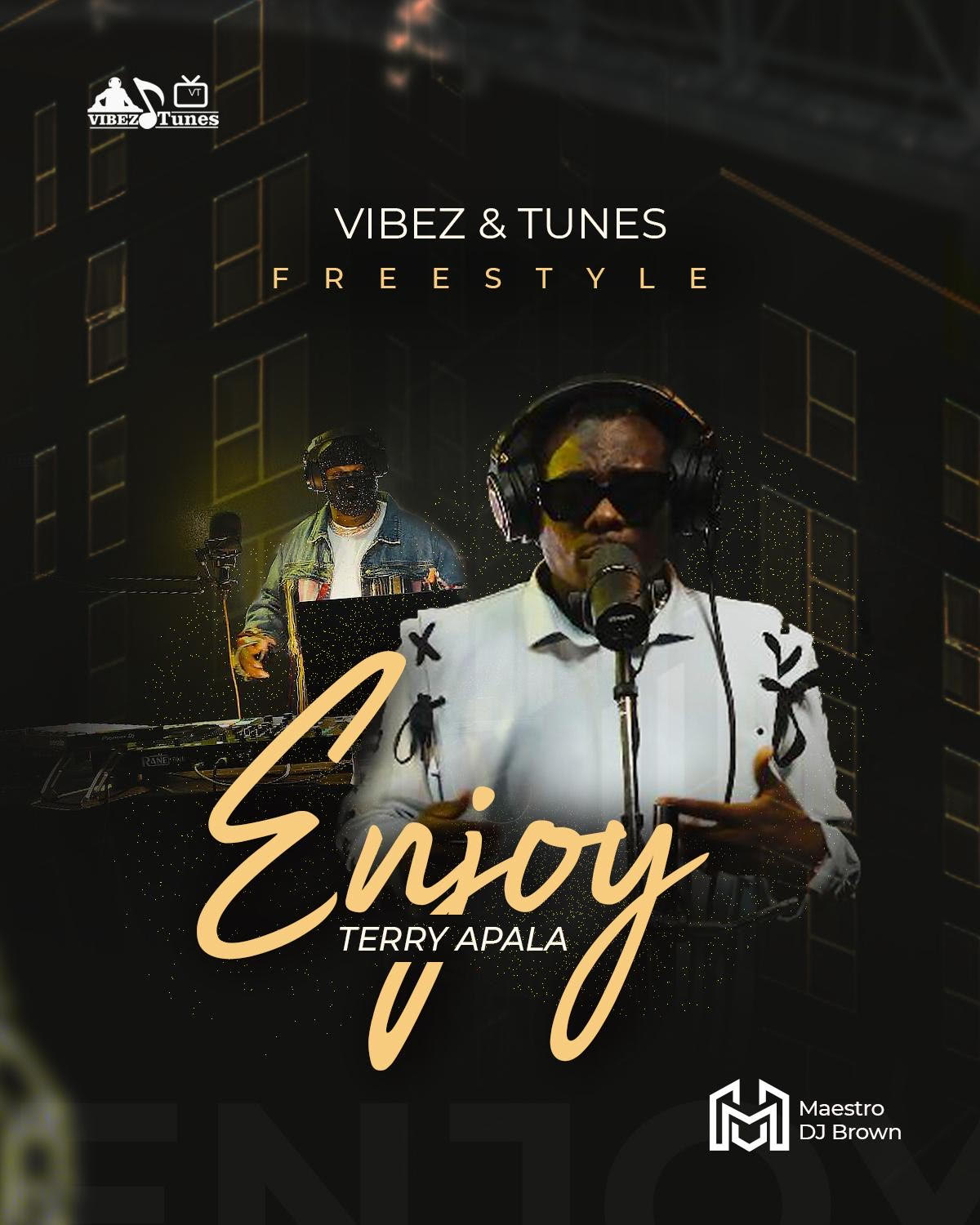 Vibez & Tunes Drops Hot New Freestyle “Enjoy” Featuring Maestro DJ Brown & Terry Apala