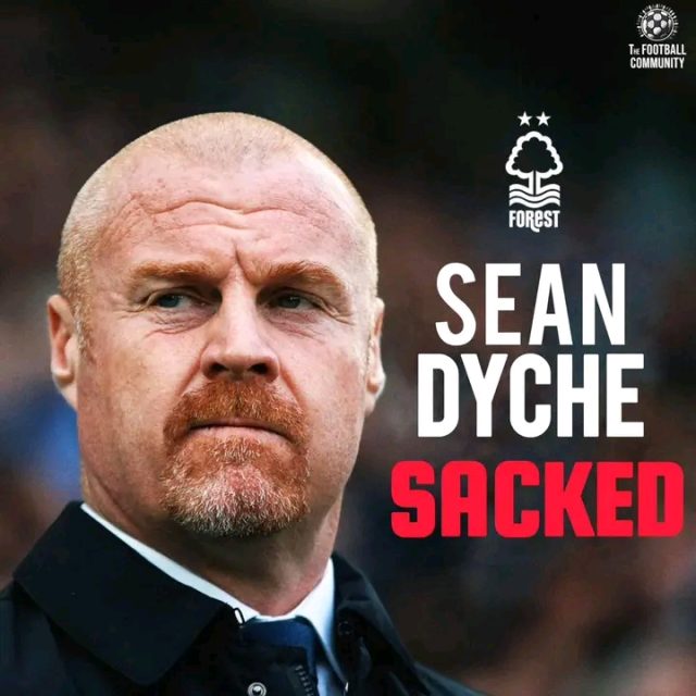 Nottingham Forest sack head coach, Sean Dyche